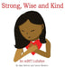 Strong, Wise and Kind: An mBIT Lullabye by Amy Mercer