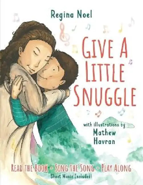 Give a Little Snuggle by Regina Noel, Raven Eckman, Mathew Havran