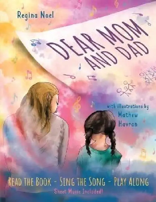 Dear Mom and Dad by Regina Noel, Mathew Havran