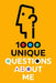 1000 Unique Questions About Me by Questions about Me