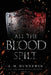 All the Blood Spilt by A. M. Dunnewin