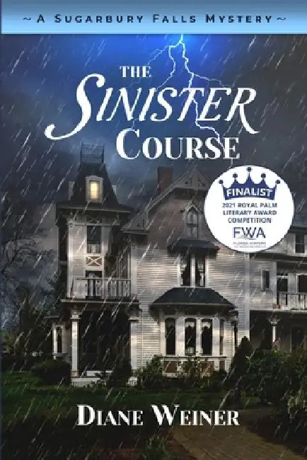 The Sinister Course: A Sugarbury Falls Mystery by Diane Weiner