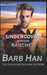 Undercover With The Rancher by Barb Han
