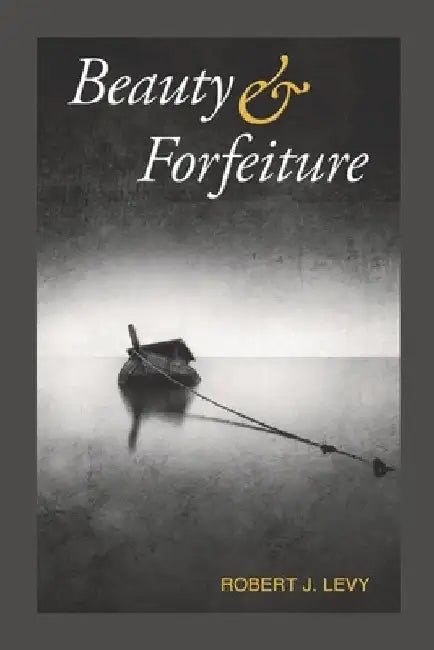 Beauty & Forfeiture by Julie Kim Shavin