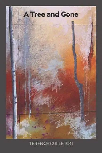 A Tree and Gone by Diane Kistner