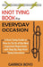 Knot Tying Book for Everyday Occasion: A Knot Tying Guide on How to Tie 25 of the Most Important Rope Knots with Step By Step Knot Tying Instructions by Garrick Boyd