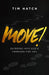 Move!: Entering into God's Promises for You by Tim Hatch