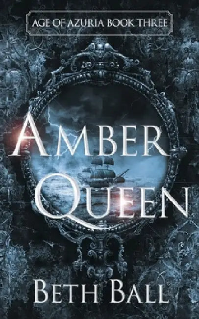 Amber Queen by Beth Ball