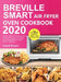 Breville Smart Air Fryer Oven Cookbook 2020: Quick, Simple and Delicious Recipes for Smart People On a Budget by Laurel Brown