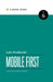 Mobile First by Luke Wroblewski