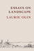 Essays on Landscape by Laurie Olin