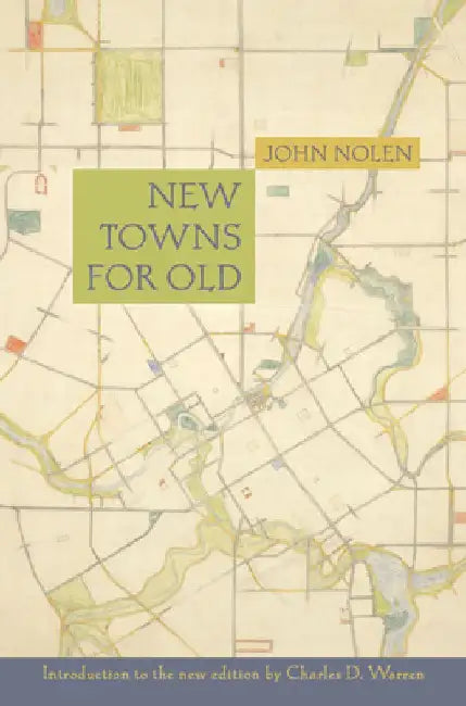New Towns for Old by John Nolen