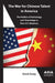 The War for Chinese Talent in America: The Politics of Technology and Knowledge in Sino-U.S. Relations by David Zweig