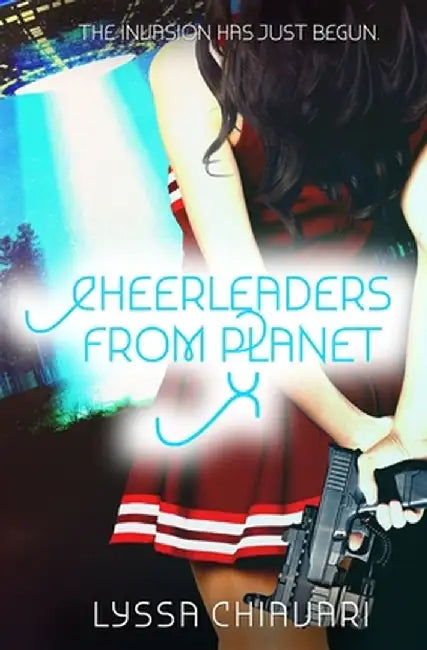 Cheerleaders from Planet X by Lyssa Chiavari
