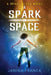 A Spark in Space: A Space Witch Novel by Janina Franck