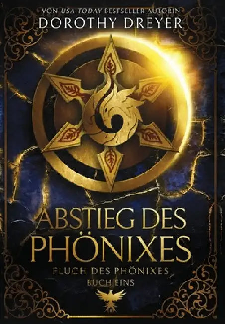 Abstieg des Phönixes by Dreyer, Dorothy