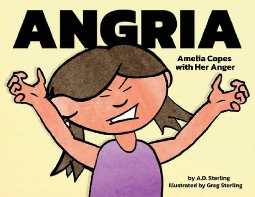 Angria: Amelia Copes with Her Anger by A. D. Sterling