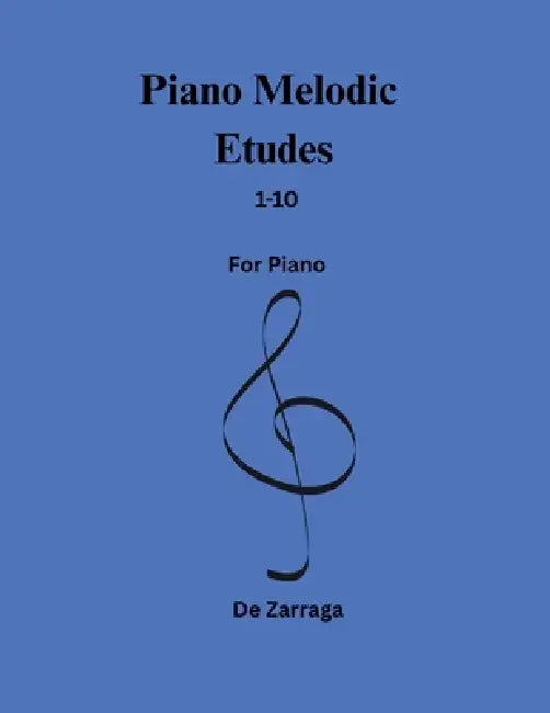 Piano Melodic Etudes 1-10 by Dubiell de Zarraga