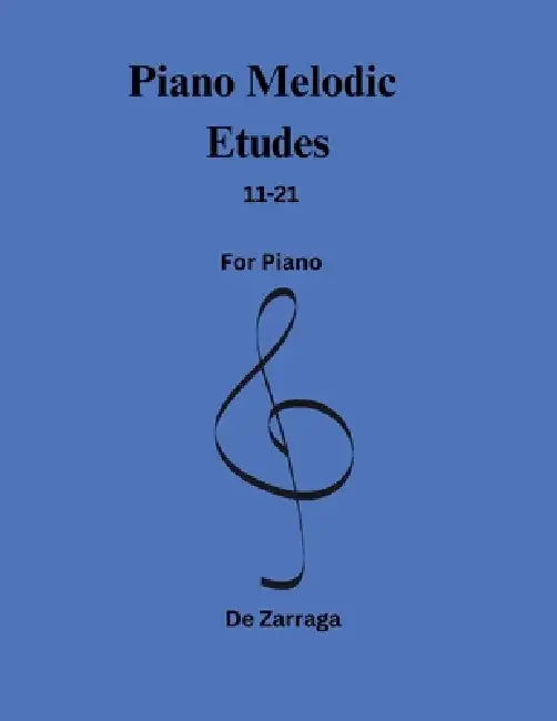 Piano Melodic Etudes 11-21 by Dubiell de Zarraga