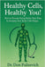Healthy Cells, Healthy You! by Don Pulisevich