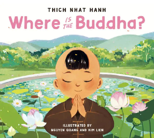 Where Is the Buddha? by Thich Nhat Hanh