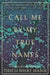 Call Me by My True Names: The Collected Poems by Thich Nhat Hanh