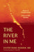 The River in Me: Verses of Transformation by Sister Dang Nghiem