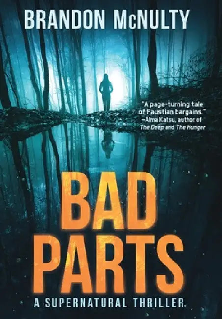 Bad Parts: A Supernatural Thriller by Brandon McNulty