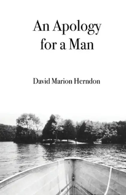 An Apology for a Man by David Herndon
