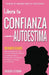 Libera tu CONFIANZA y aumenta tu AUTOESTIMA: Un Diario Guiado para ayudarte a crear una mentalidad positiva y poderosa para conquistar a ansiedad, el by Jacqui Letran