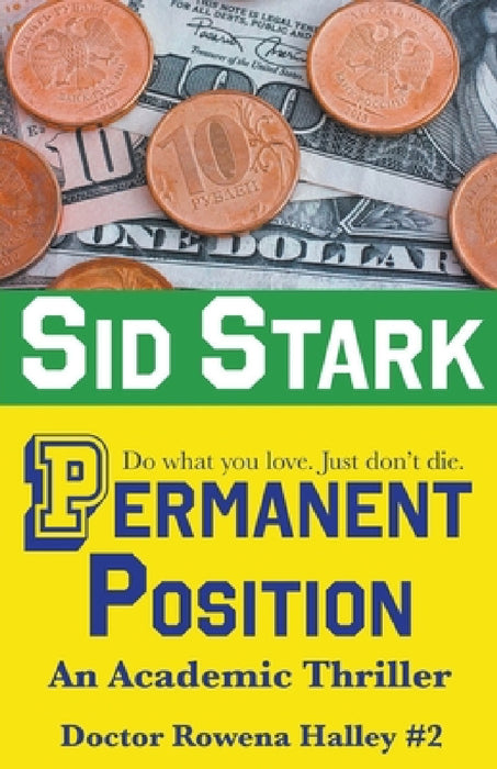 Permanent Position: An Academic Thriller by Sid Stark