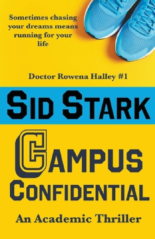 Campus Confidential: An Academic Thriller by Sid Stark