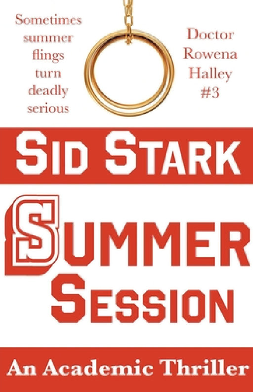 Summer Session: An Academic Thriller by Sid Stark
