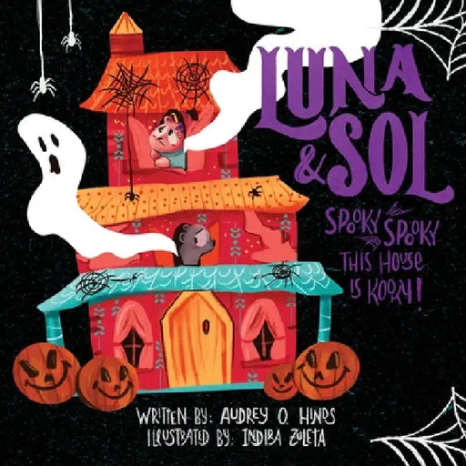 Spooky, Spooky This House Is Kooky: Counting Bedtime Story by Audrey O. Hinds