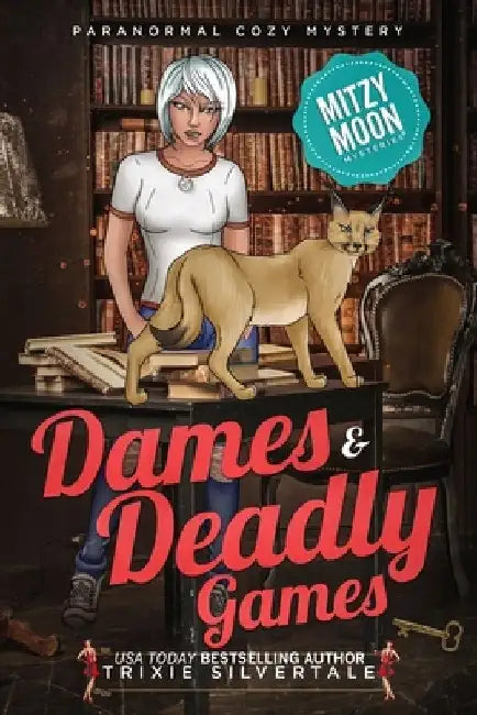 Dames and Deadly Games: Paranormal Cozy Mystery by Trixie Silvertale