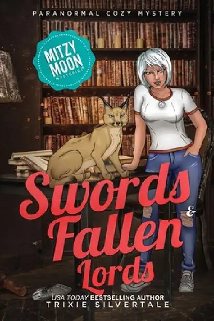 Swords and Fallen Lords: Paranormal Cozy Mystery by Trixie Silvertale