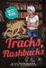 Tracks and Flashbacks: Paranormal Cozy Mystery by Trixie Silvertale