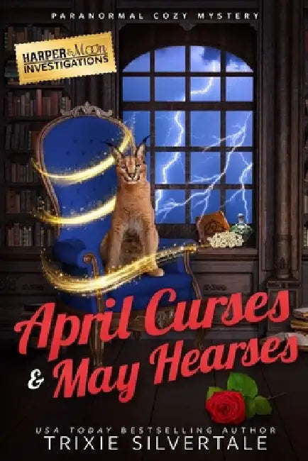 April Curses and May Hearses: Paranormal Cozy Mystery by Trixie Silvertale