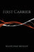 First Carrier by Madeleine Mozley