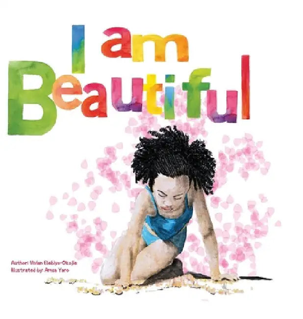 I Am Beautiful by Vivian Elebiyo-Okojie