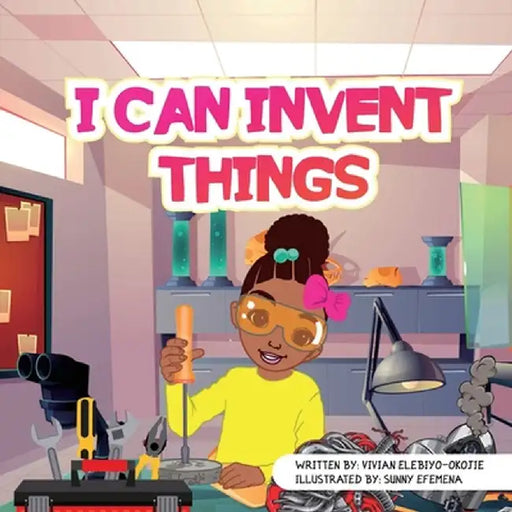 I can invent things by Vivian Elebiyo-Okojie
