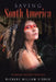 Saving South America: (Formerly Amazon's Dracula) by Richard William Stoker