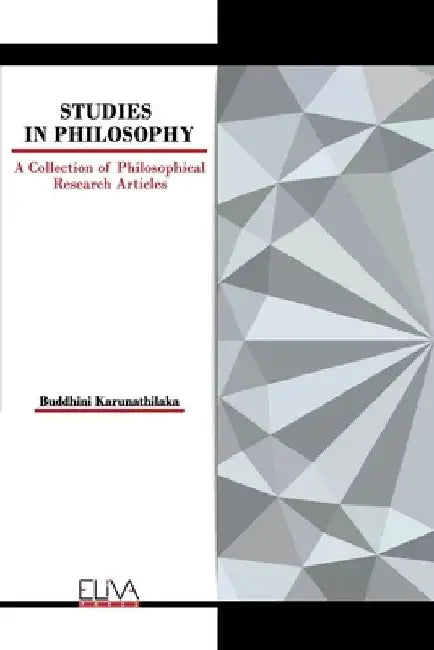 Studies in Philosophy: A Collection of Philosophical Research Articles by Buddhini Karunathilaka