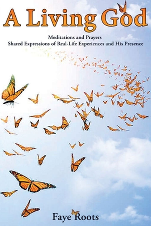 The Living God by Faye Roots