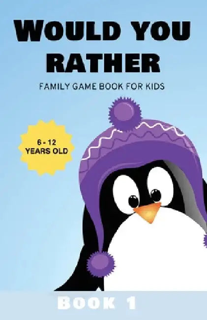 Would You Rather: Family Game Book for Kids 6-12 Years Old Book 1 by Kabukuma Kids