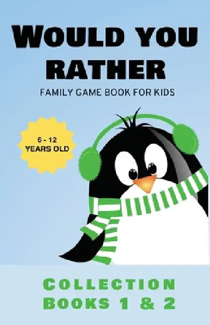 Would You Rather: Family Game Book for Kids 6-12 Years Old Collection Books 1 & 2 by Kabukuma Kids