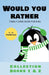 Would You Rather: Family Game Book for Kids 6-12 Years Old Collection Books 1 & 2 by Kabukuma Kids