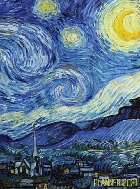 Vincent van Gogh Planner 2021: Starry Night Planner Organizer - Calendar Year January - December 2021 (12 Months) - Large Artistic Monthly Weekly Dai by Shy Panda Notebooks