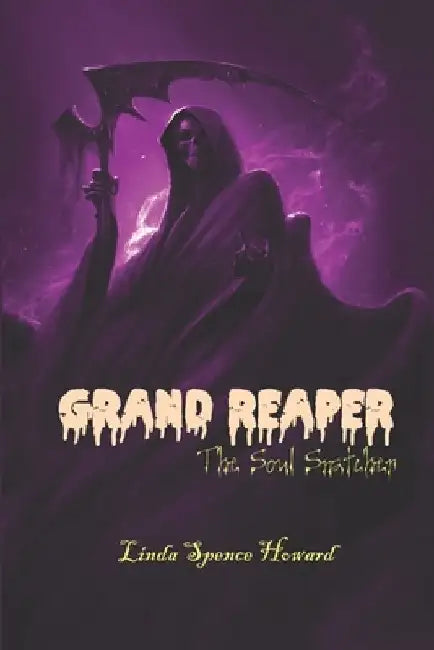 Grand Reaper: The Soul Snatcher by J. Scott Wilson