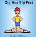 Zig Has Big Feet by Karen Muldrow